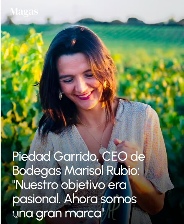 Piedad Garrido, CEO de Bodegas Marisol Rubio, entrevistada en la revista Magas de El Español